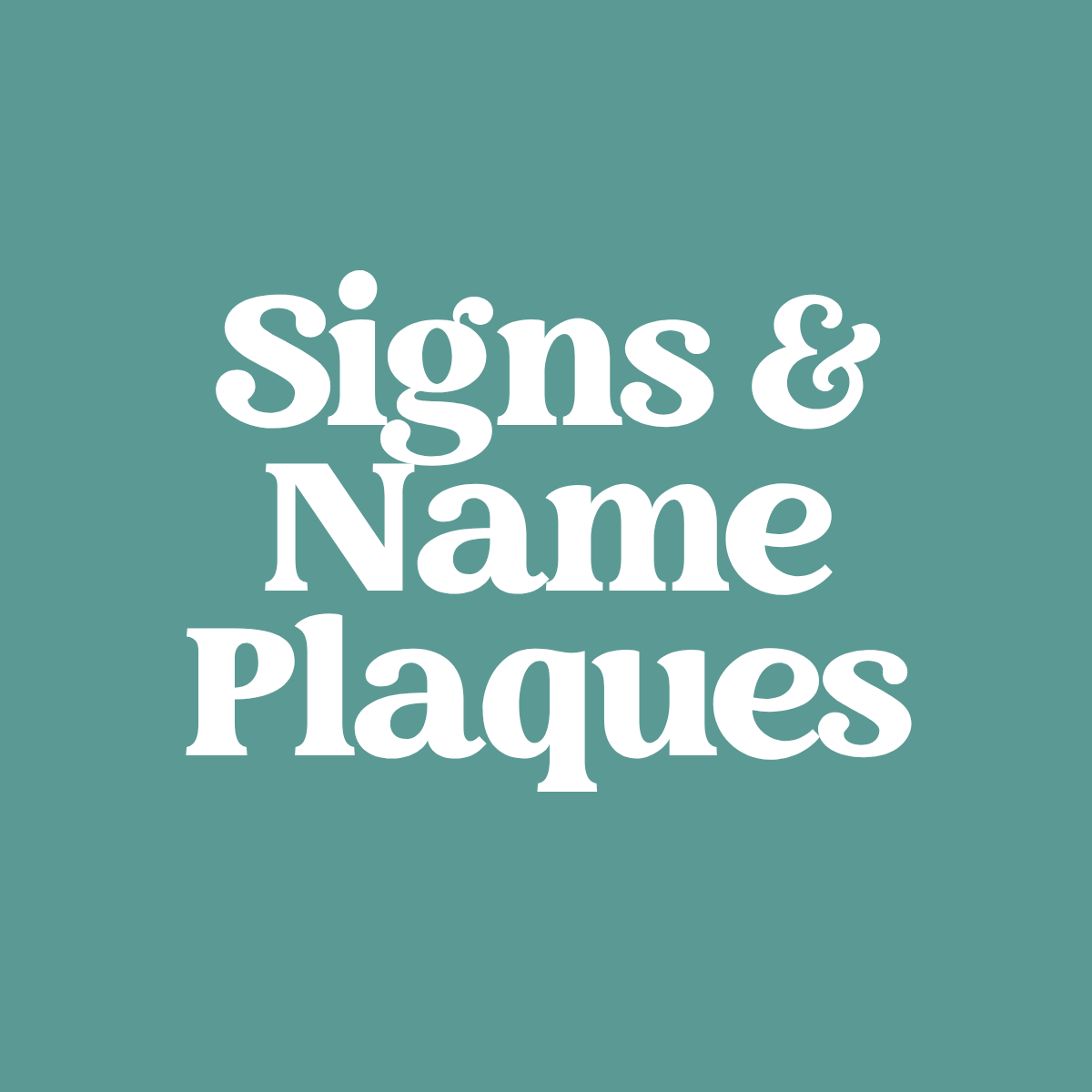 Signs & Plaques