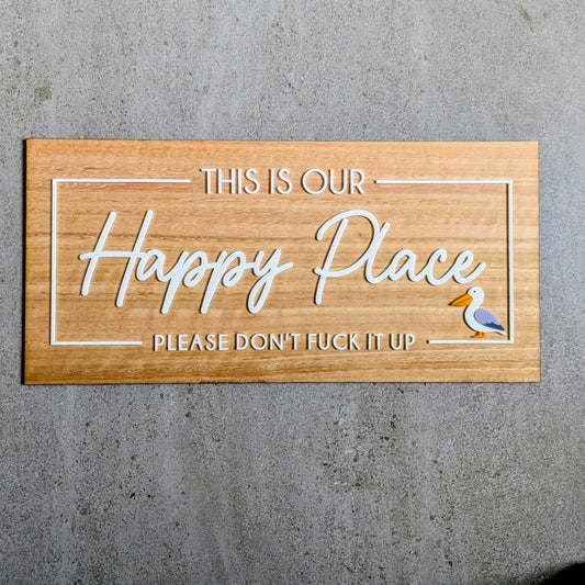 Funny Happy Place Sign | Don't Fuck It Up