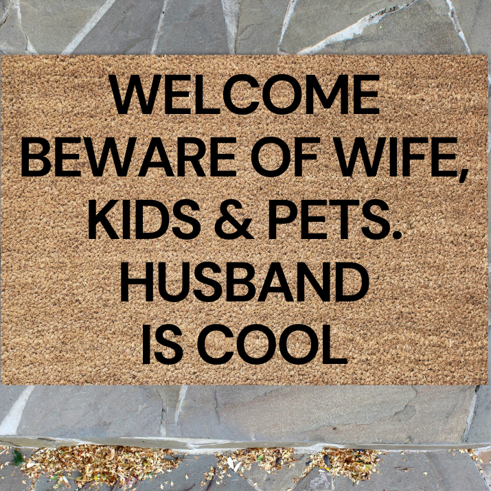 Funny husband beware of wife doormat