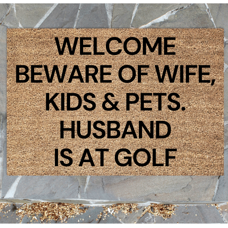 Funny husband beware of wife doormat